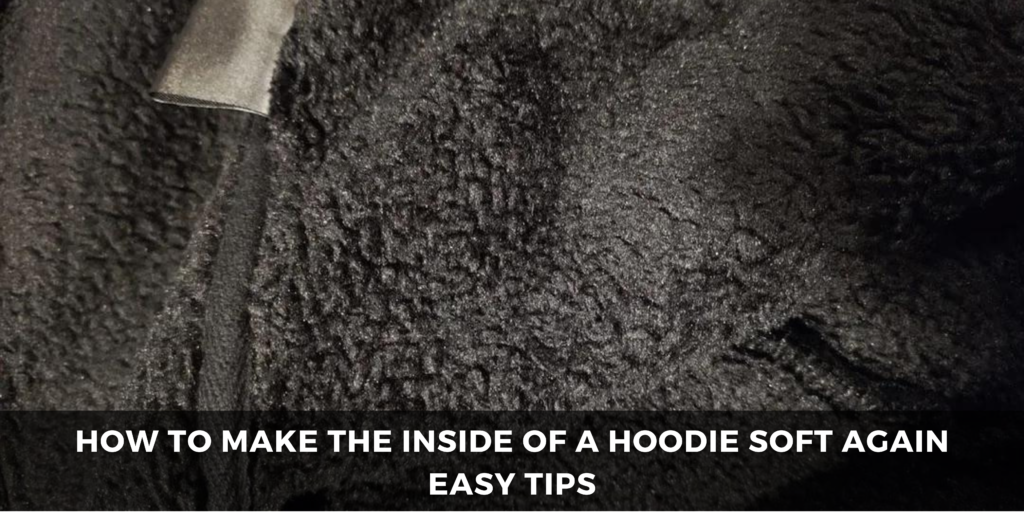 How to Make the Inside of a Hoodie Soft Again