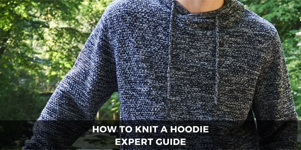 how to knit a hoodie