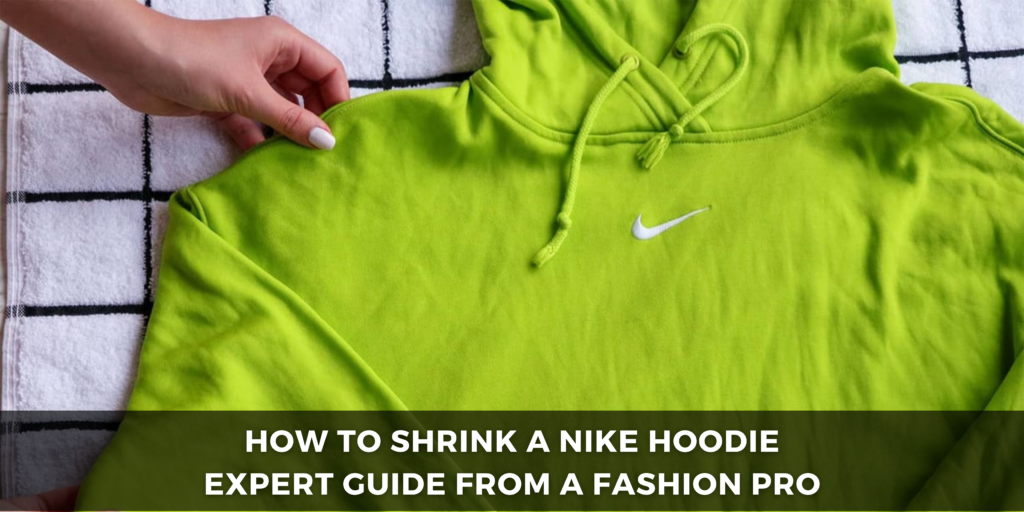 how to shrink a nike hoodie