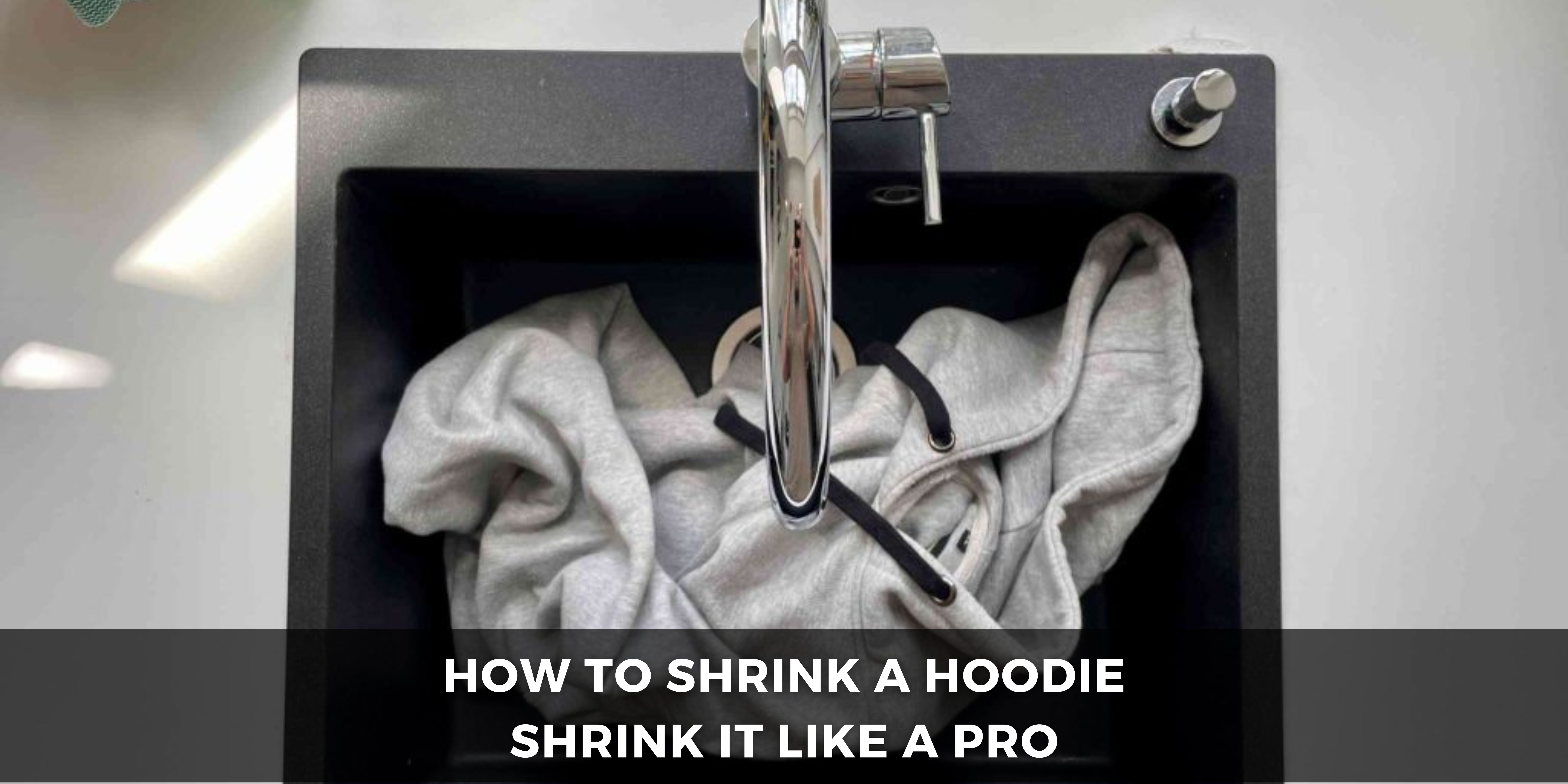 how to shrink a hoodie