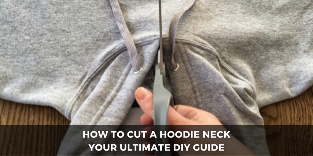 how to cut a hoodie neck