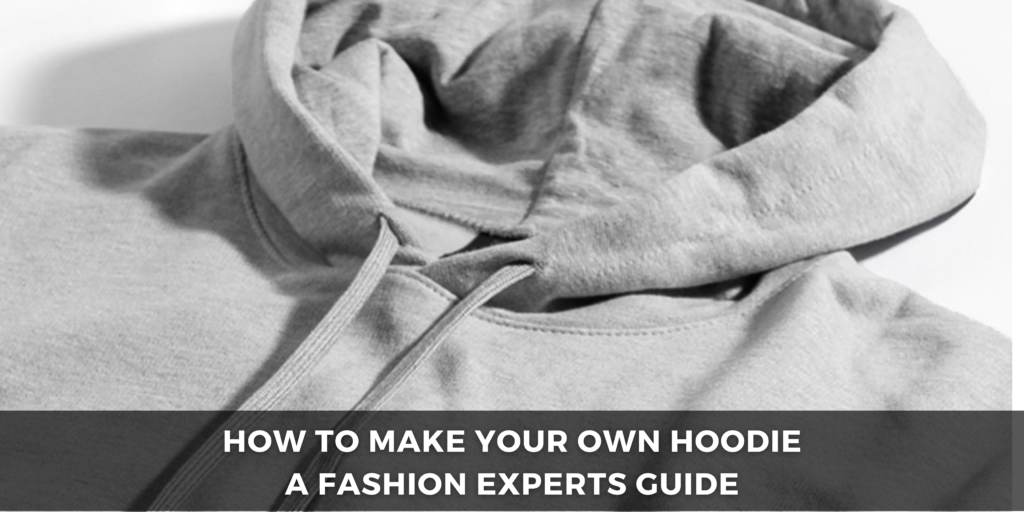 how to make your own hoodie