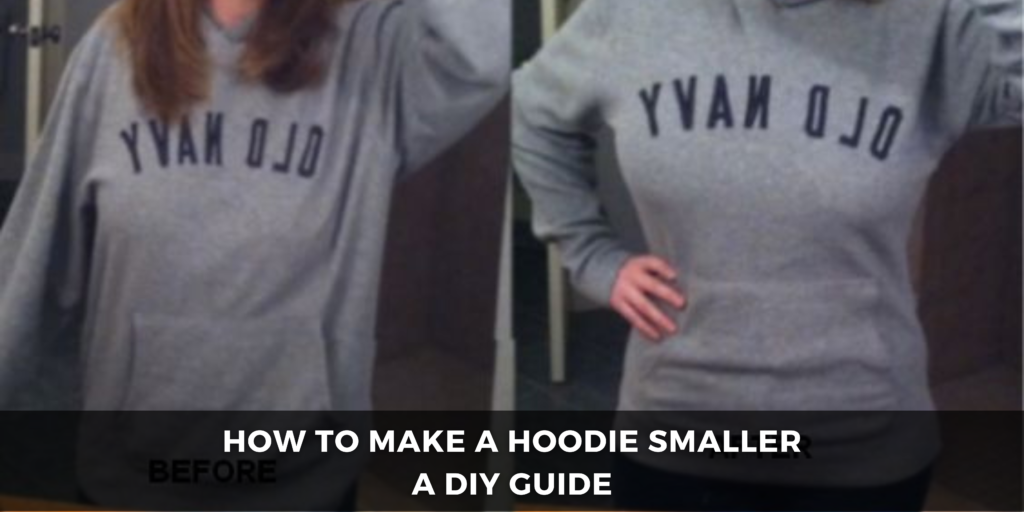 How to Make a Hoodie Smaller