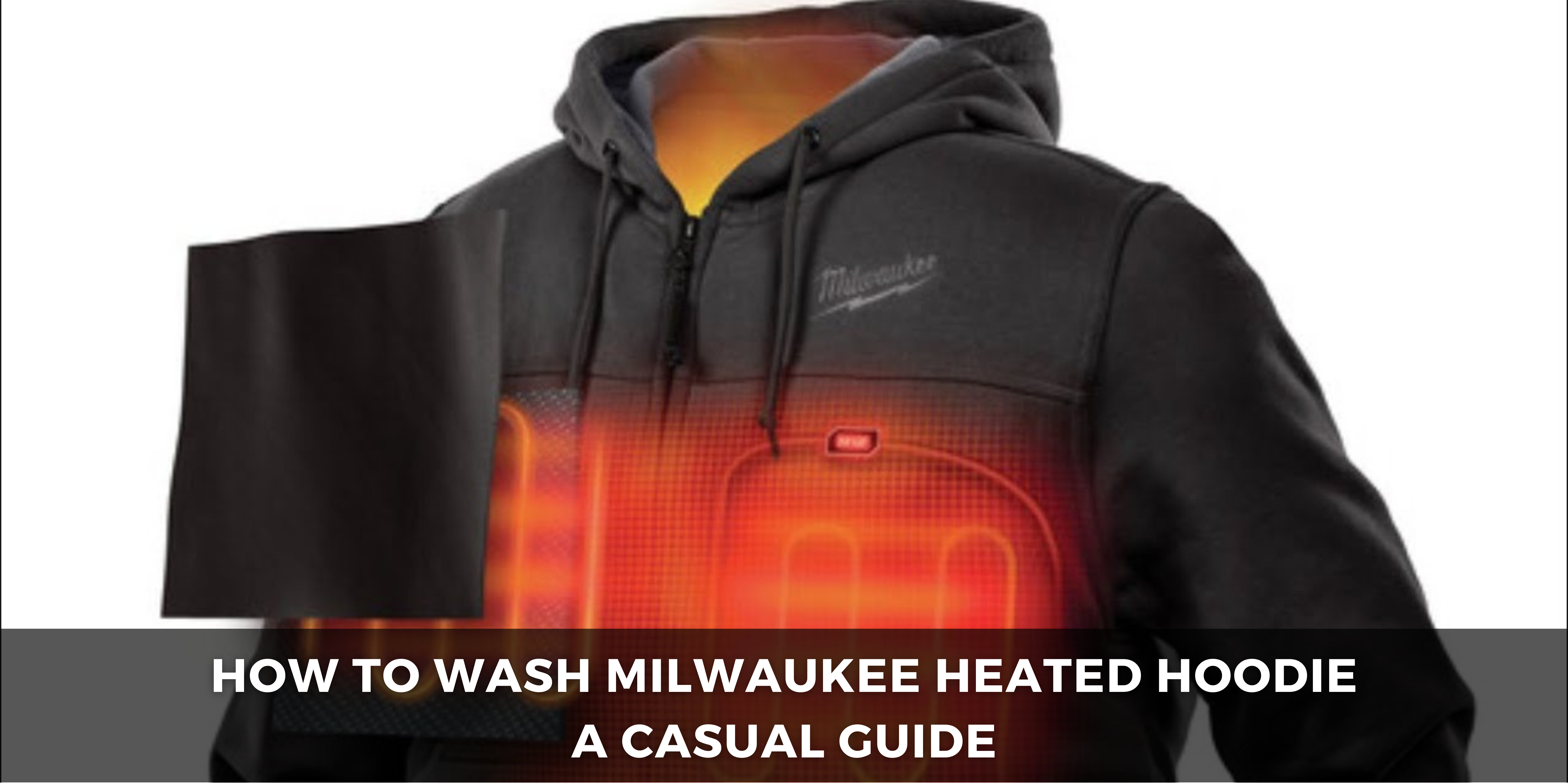 how to wash milwaukee heated hoodie