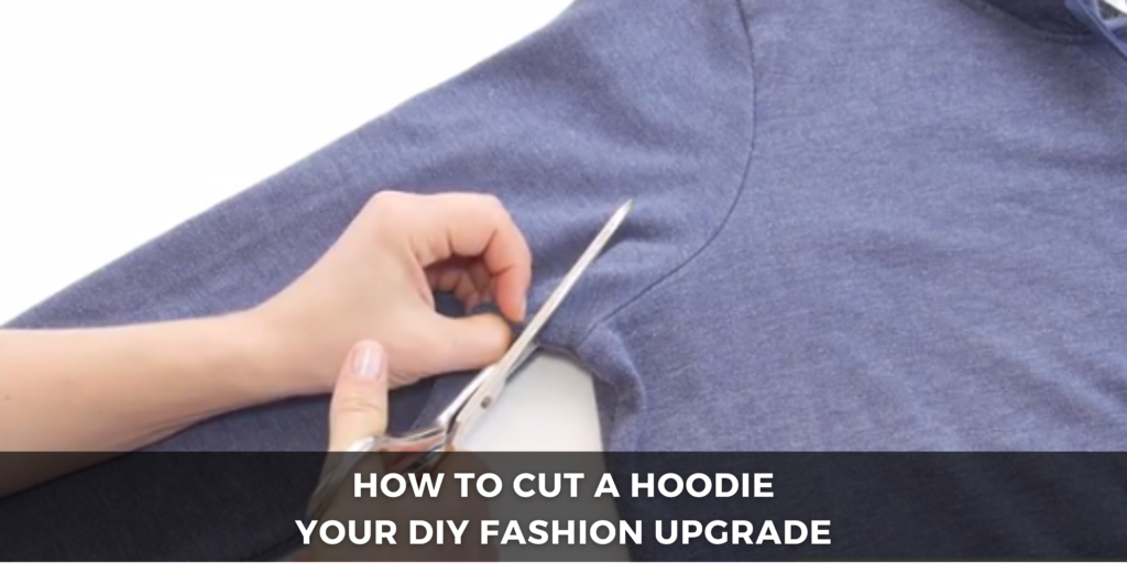 how to cut a hoodie