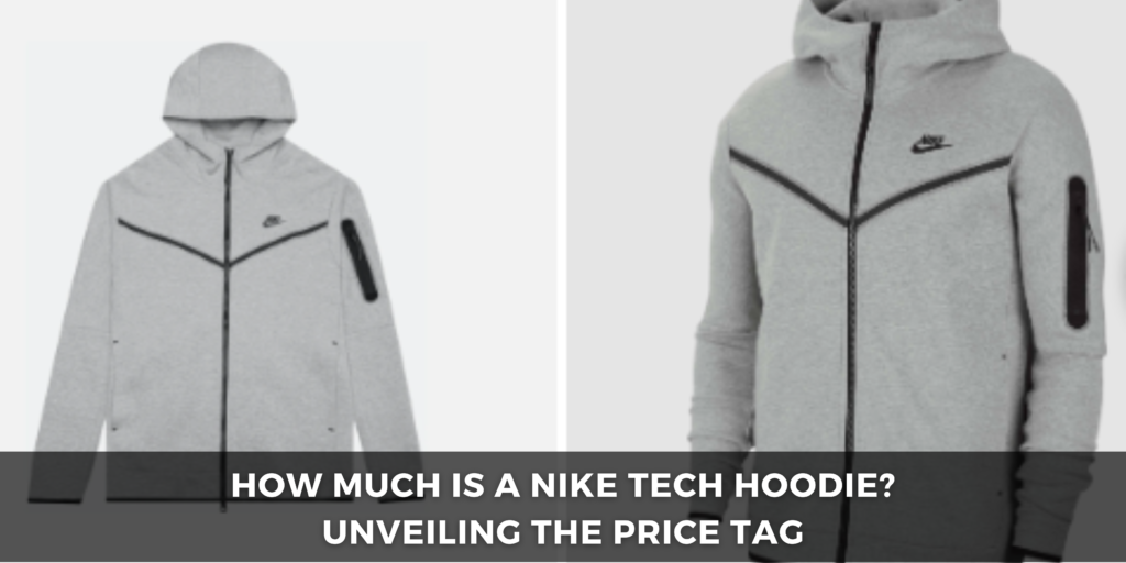 How Much is a Nike Tech Hoodie?