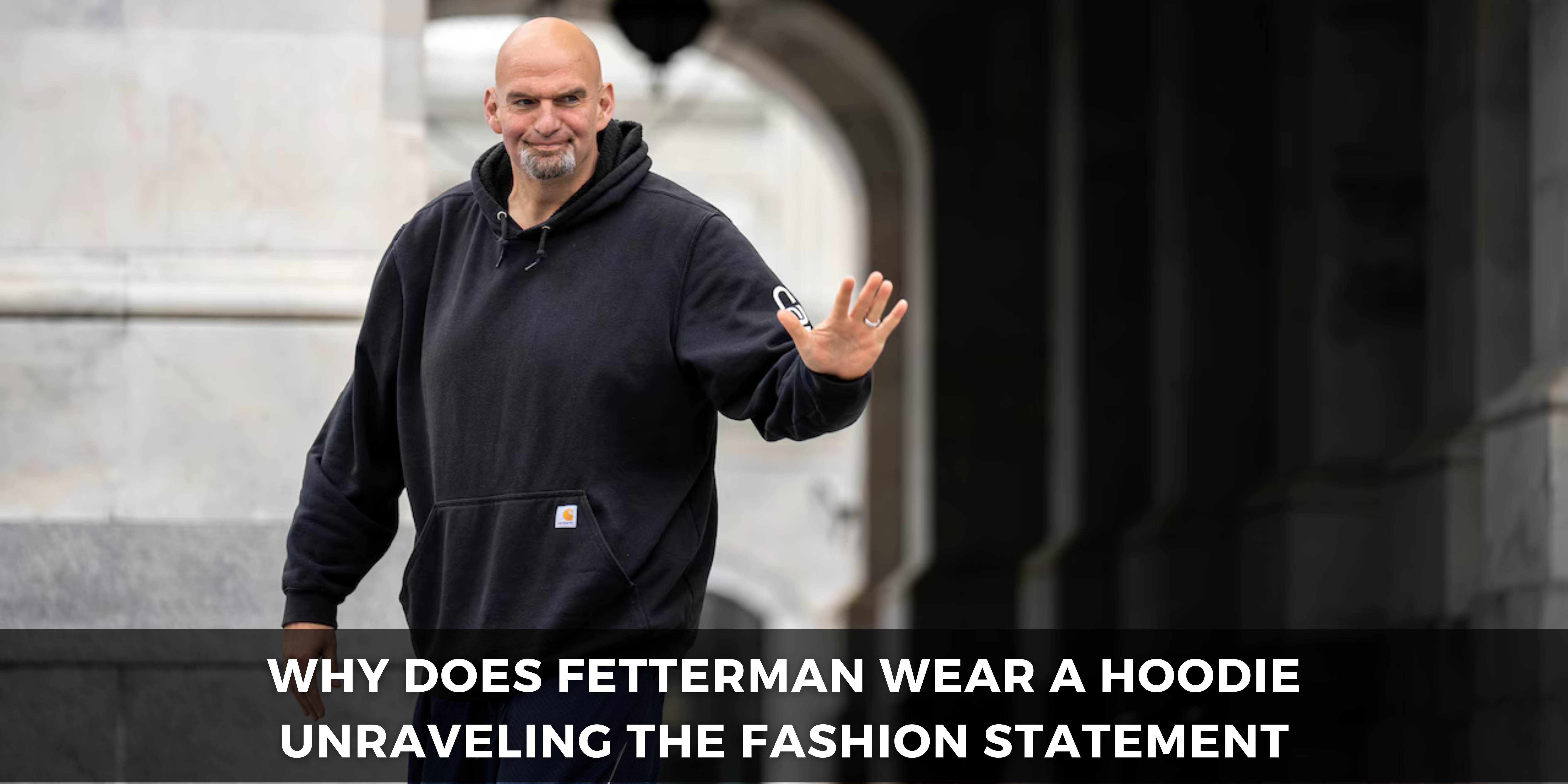 Why does Fetterman wear a Hoodie