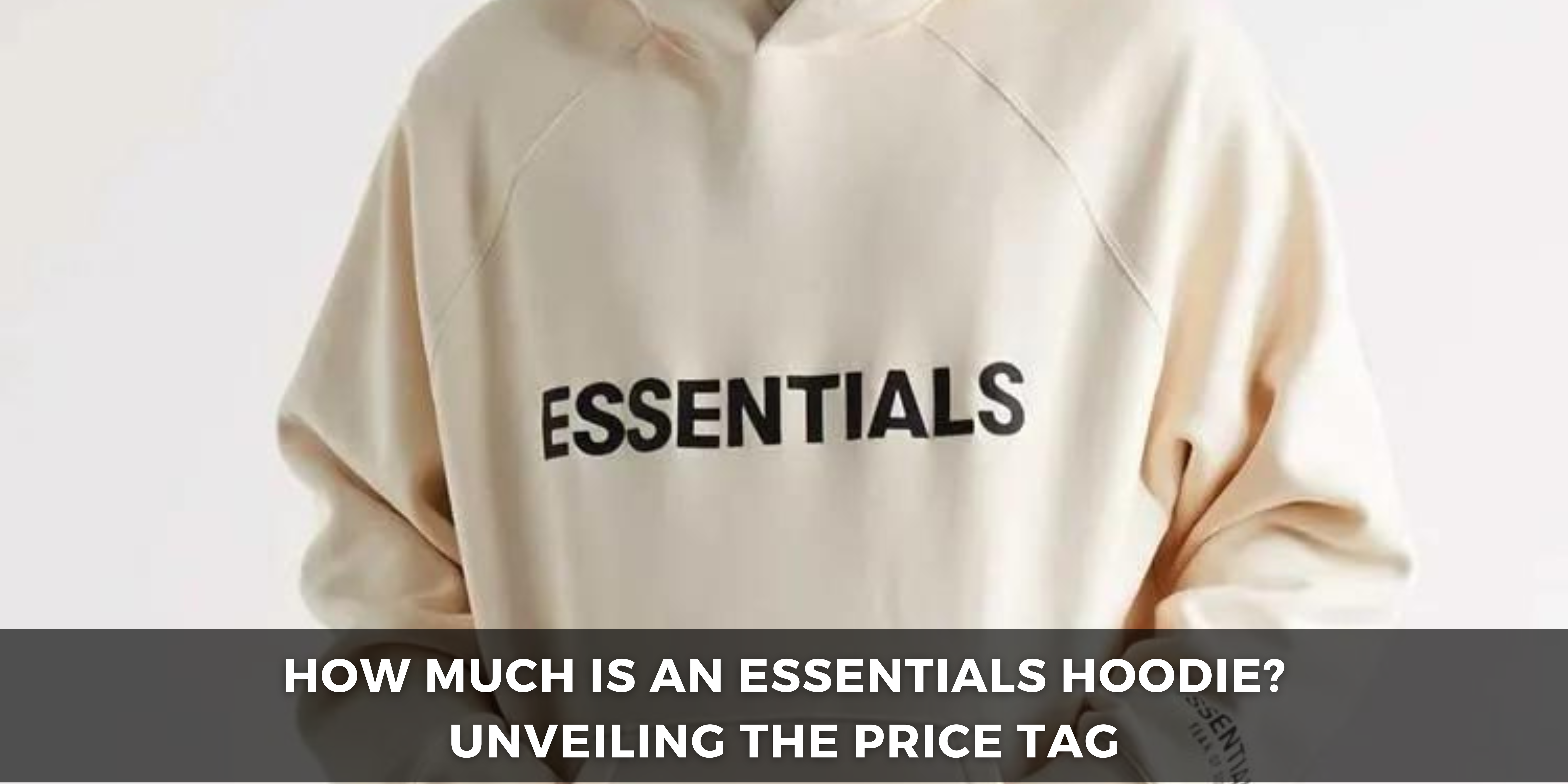 how much is an essentials hoodie